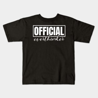 Official Overthinker Kids T-Shirt